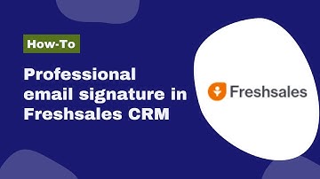 Adding a sales email signature in Freshsales CRM