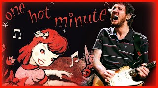 John Frusciante's One Hot Minute 'DRAMA'  - Red Hot Chili Peppers