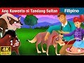 Ang Kuwento ni Tandang Sultan | Kwentong Pambata | Mga Kwentong Pambata | Filipino Fairy Tales