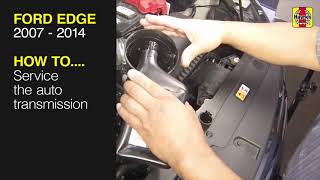 How to Service the auto transmission Ford Edge 2007 - 2014