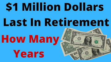 How Long 1 Million Last In Retirement & Withdrawals