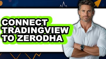 How To Connect TradingView To Zerodha (Full Guide)