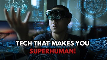 7 New Technologies That Could Make Humans Superhuman (Future Tech Explained)