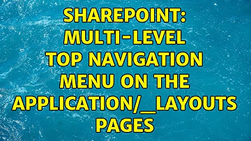 Sharepoint: Multi-level top navigation menu on the application/_layouts pages