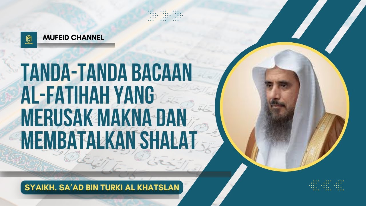 Tanda-tanda Bacaan Al-Fatihah yang Merusak Makna dan Membatalkan Shalat. #alfatihah 