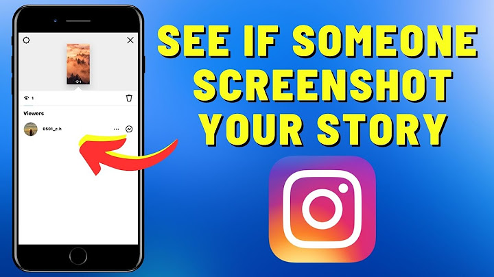 How do you know when someone screenshots your instagram