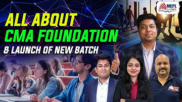 All About CMA Foundation & Launch Of New Batch - MEPL Classes | Mohit Agarwal