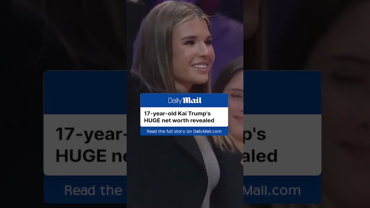 17 Year Old Kai Trump S HUGE Net Worth Revealed