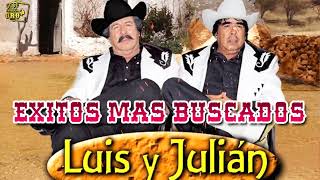 Luis y Julian - EXITOS MAS BUSCADOS MIX 2022
