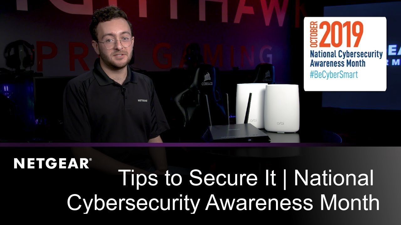 Tips to Secure It: National Cybersecurity Awareness Month | NETGEAR Tips to Secure It: National Cybersecurity Awareness Month | NETGEAR