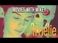 Amélie (2001) - Movies with Mikey