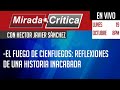 El fuego de Cienfuegos: reflexiones de una historia inacabada - Mirada Crítica