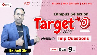 #10 Target 2023 | Quantitative Aptitude Questions | Campus Placements | By Anil Sir