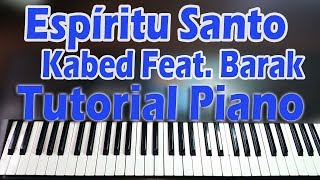 Video thumbnail of "Espíritu Santo - Kabed Feat Barak Apasionados Tutorial Piano"
