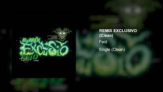 Feid - Remix Exclusivo (Clean Version)