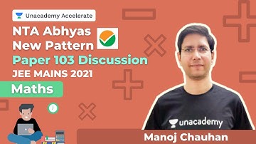 NTA Abhyas new pattern | Paper 103 discussion | JEE MAINS 2021 | Maths | MC Sir| Accelerate