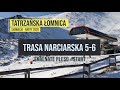 Zjazd ze Skalnate Pleso do stacji Start - trasa 5 i 6 - Tatrzańska Łomnica - Słowacja 2020 - film 4K