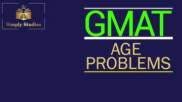 GMAT Age Problems Types 1 and 2