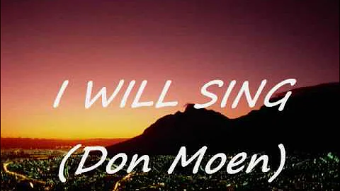 I will sing with lyrics Don Moen
