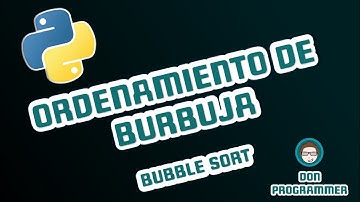 Ordenamiento de Burbuja - Bubble Sort - Python