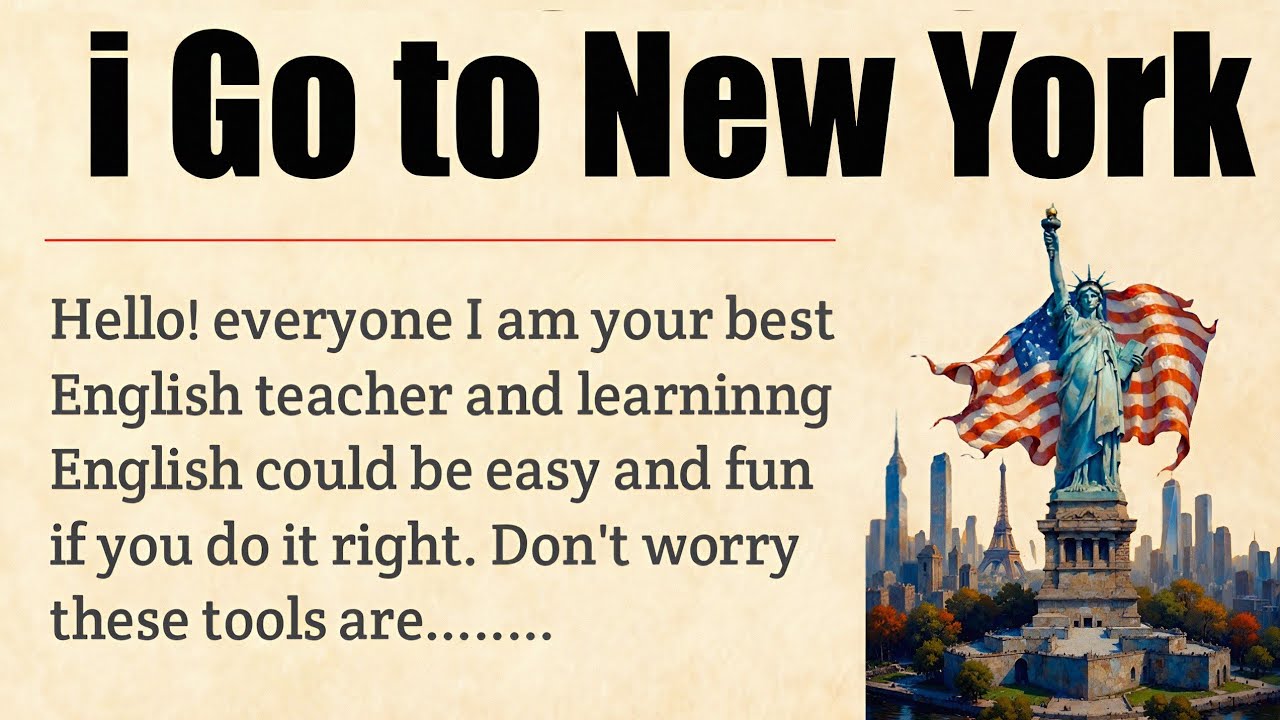 I Go To NewYark || Graded Reader Level 2 🔥 || Improve Your English Fluency ☑️
