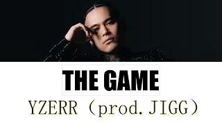 YZERR / THE GAME  -TV size-（prod.JIGG）[lyrick書き起こし] screenshot 1