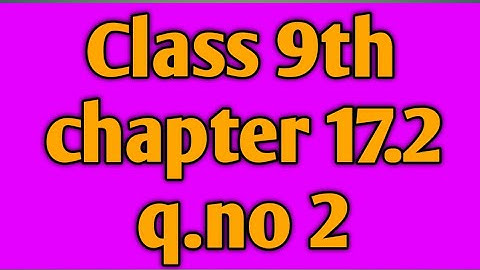 Class 9th Math chapter 17|| exercise 17.3 || question no 2 !!