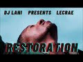Lecrae Restoration mix - Dj lani