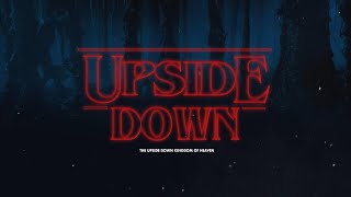 The Upside Down Kingdom // Part 8