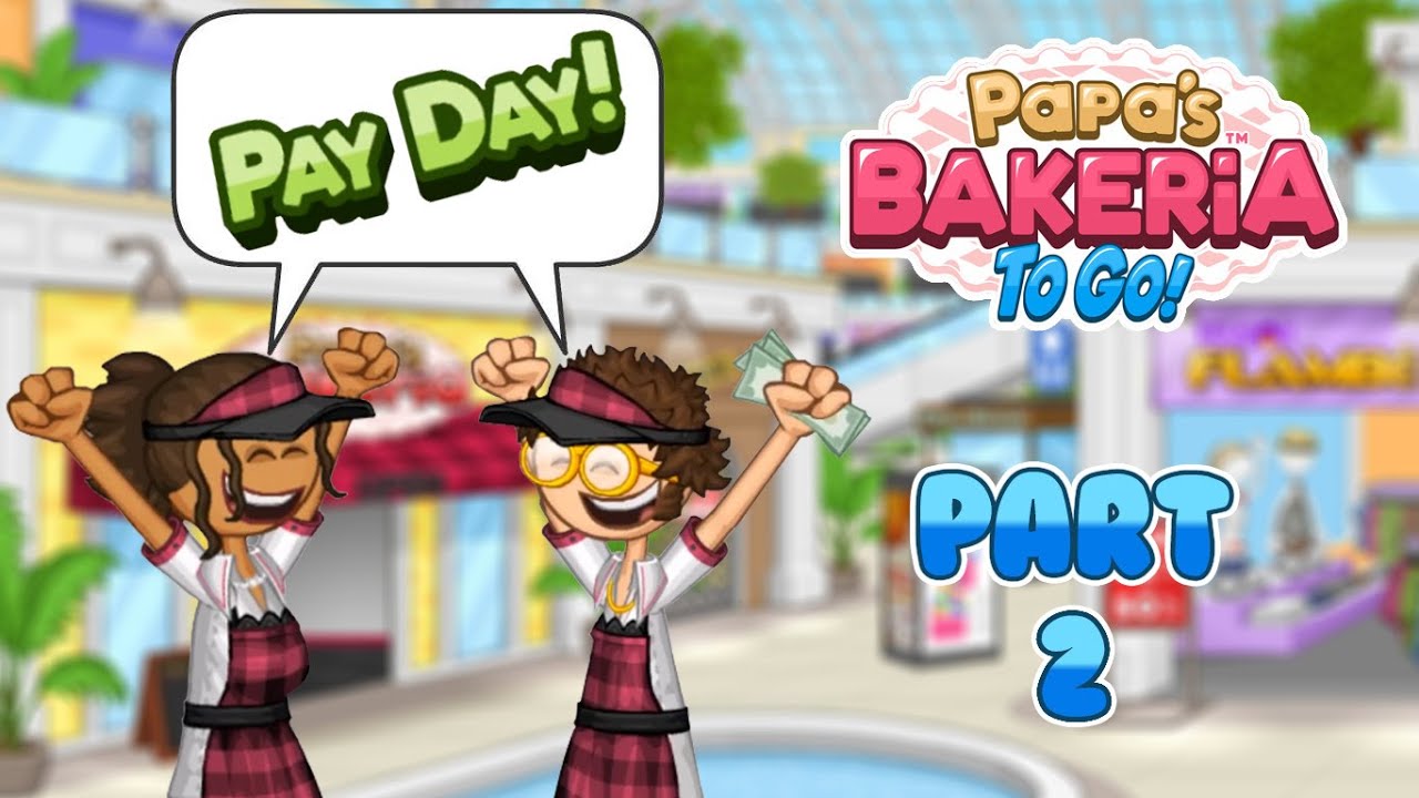 Timm's & Cecilia's First Salary - Papa's Bakeria To Go (Part 2