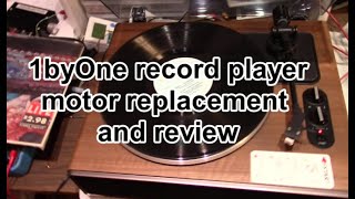 1 By One turntable motor replacement and quick review