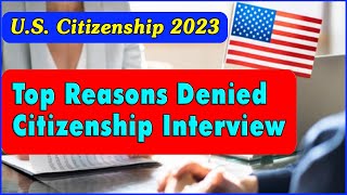 Celebrity Top Reasons Applicants are Denied at the US Citizenship Interview 2023 | N400 Naturalization Test Wealth