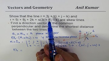 Show that the lines are Skew Lines then find normal and distance between them