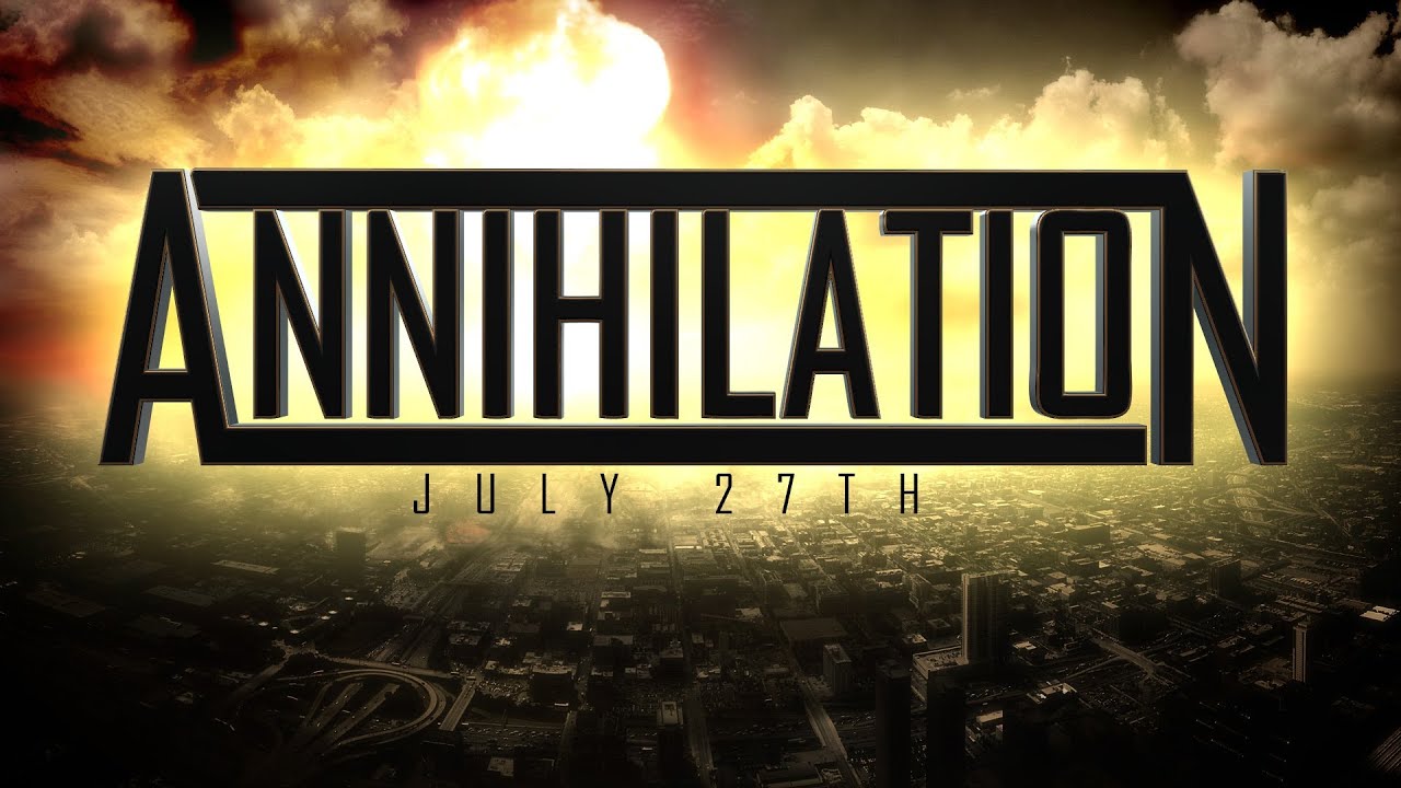 U DUBB Presents: Annihilation July 27th (Trailer HD)