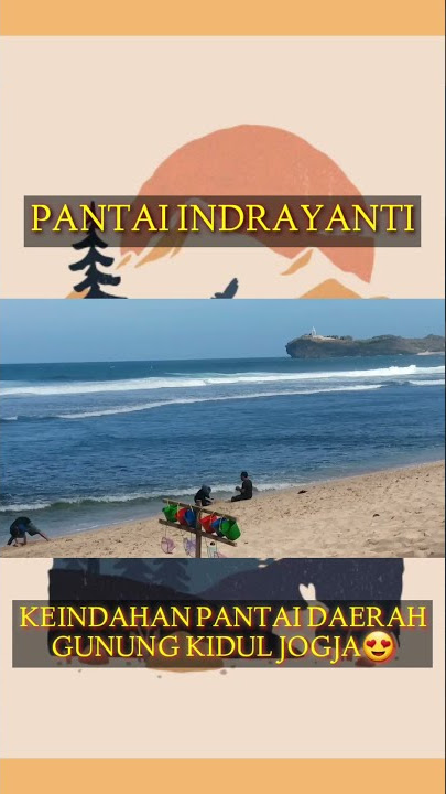 KEINDAHAN PANTAI GUNUNG KIDUL JOGJA | PANTAI INDRAYANTI #pantaigunungkidul #jogja