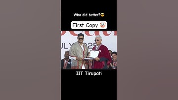 Copy vs Original 🗿 or both?🔥😎 IIT Tirupati Convocation IIT Ropar #trending #viral #iit #iitjee