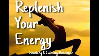 Positive Mindfulness Meditation 10 Minutes Replenish Your Energy - Self Love Self Care