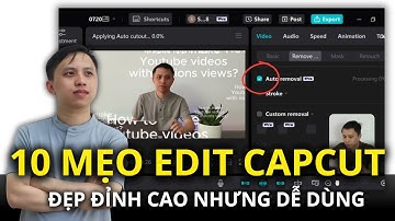 10 Mẹo Edit Video Capcut Giúp Video Của Bạn Lên 1 Tầng Cao Mới | Cách Edit Capcut PC