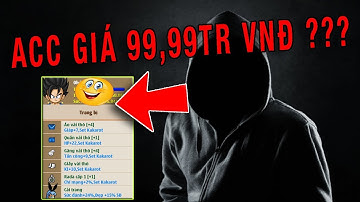 Ngọc Rồng Online - Lần Đầu Cầm Acc Giá Trị 99,99tr VNĐ Đi Săn Boss