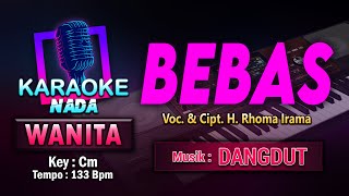 BEBAS KARAOKE LIRIK Nada WANITA / CEWEK | Voc. & Cipt. H. Rhoma Irama