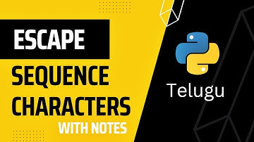 Escape Sequence Characters In Python | Python In Telugu | Python Full Course
