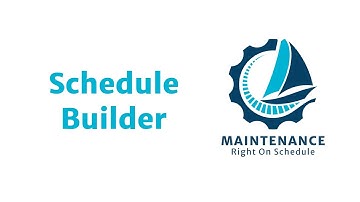 Using the Schedule Builder Tool in MaintenanceROS