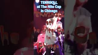 Teknikill - Ticket to Heaven - at The Nite Cap in Chicago