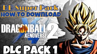 How To Download Dragon Ball Xenoverse 2 Dlc Pack 1 | Free Tutorial