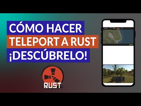 Cómo Hacer Teleport en Rust - Los Mejores Trucos para Usar en Rust