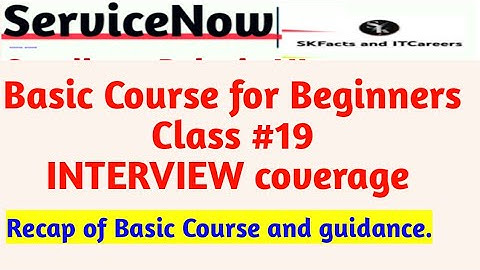 #ServiceNow Course for Beginners | Interview coverage & Guidance | class 19 #servicenow