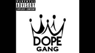 Dope Gang - Dimineata pe stomacul gol