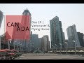 Day 20 | Vancouver &amp; Flying Home | Canada 2018