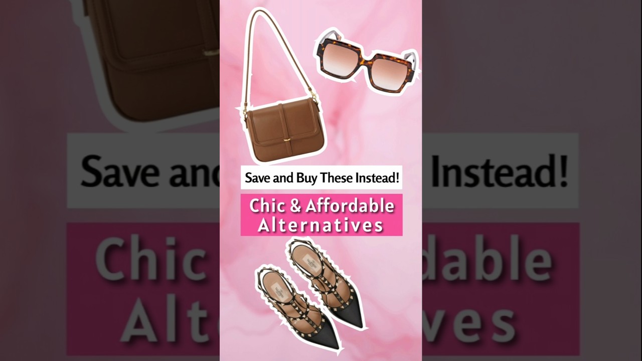 Chic & Affordable Alternatives 