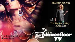 Kristina Korvin - The Rhythm Is Magic - Remix 2014